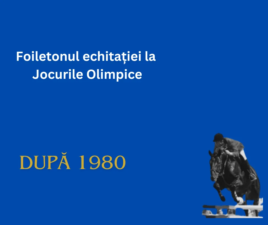 Foiletonul echitației olimpice după 1980